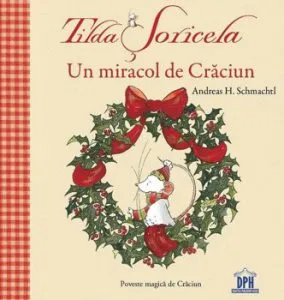 Tilda Soricela - Un miracol de Craciun de Andreas H. Schmachtl