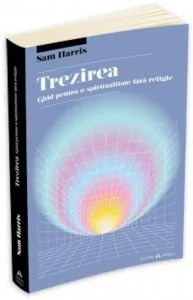 Trezirea: ghid pentru o spiritualitate fara religie