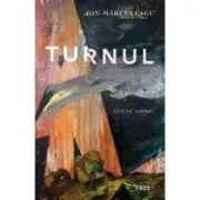 Turnul. File de Jurnal de Ion Marculescu