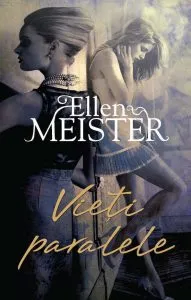Vieti paralele de Ellen Meister