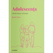 Volumul 14. Descopera Psihologia. Adolescenta. Varsta marilor schimbari