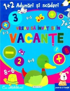 Vreau sa invat si in vacante - Adunari si scaderi