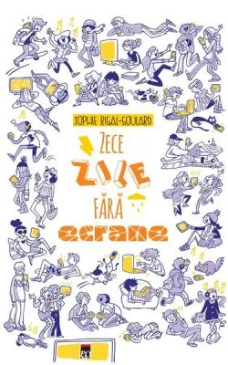 Zece zile fără ecrane de Sophie Rigal-Goulard