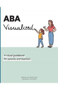 ABA Visualized: A visual guidebook for parents and teachers