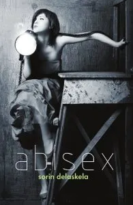 Abisex de Sorin Delaskela