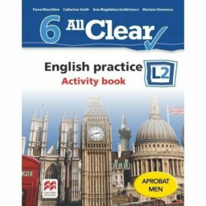 All Clear. English practice. Activity book. L2. Auxiliar pentru clasa a-VI-a