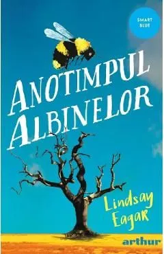 Anotimpul albinelor de Lindsay Eager