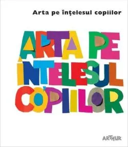 Arta pe înțelesul copiilor de Amanda Renshaw