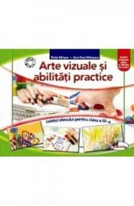 Arte vizuale si abilitati practice cls 3 de Dan-Paul Marsanu