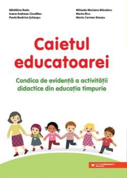 Caietul educatoarei. Condica de evidenta a activitatii didactice din educatia timpurie