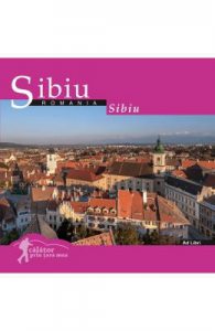 Calator prin tara mea. Sibiu