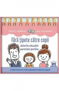Calendar. Fara tipete catre copii datorita educatiei parentale pozitive
