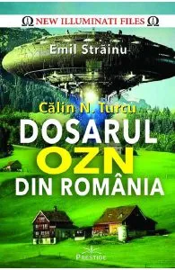 Calin N. Turcu. Dosarul OZN Din Romania de Emil Strainu