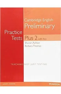 Cambridge English Preliminary Practice Tests Plus 2 with Key de Barbara Thomas