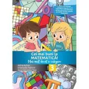 Cei mai buni la matematica! Mai mult decat o culegere clasa a 3-a de Anca Veronica Taut