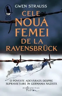 Cele nouă femei de la Ravensbrück de Gwen Strauss