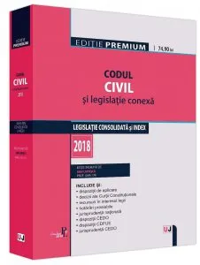 Codul civil si legislatie conexa 2018. Editie premium