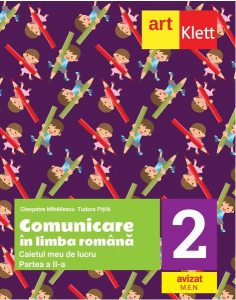 Comunicare în limba română. Caietul meu de lucru. Clasa a II-a. Partea a II-a