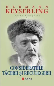 Consideratiile tacerii si reculegerii de Hermann Keyserling