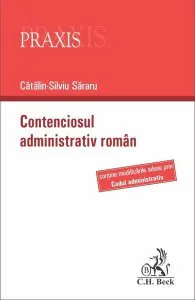 Contenciosul administrativ român de Catalin-Silviu Sararu