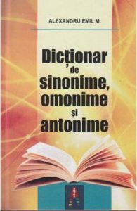 Dictionar de sinonime, omonime si antonime