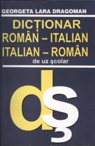 Dictionar italian-roman, roman-italian de Georgeta Lara Dragoman