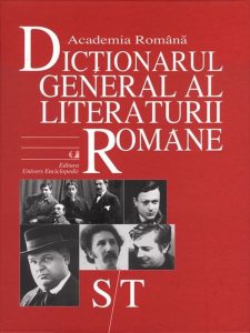 Dictionarul general al literaturii romane, Vol. 6 (S-T)