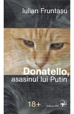 Donatello, asasinul lui Putin de Iulian Fruntasu