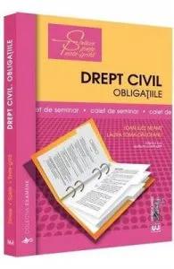 Drept civil. Obligatiile. Caiet de seminar Ed.2 de Laura Toma-Dauceanu