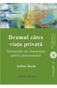Drumul catre viata privata de Arthur Suciu