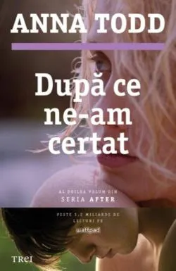 După ce ne-am certat(Vol. 2) de Anna Todd