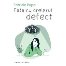Fata cu creierul defect de Patricia Popa
