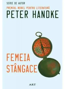 Femeia stângace de Peter Handke