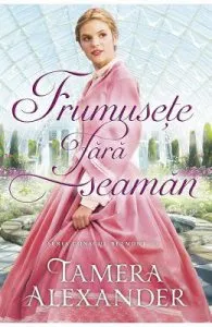Frumusete fara seaman de Tamera Alexander