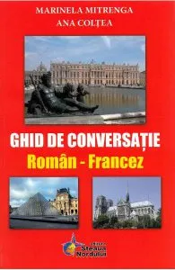 Ghid de conversatie roman-francez de Ana Coltea