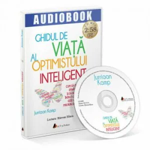 Ghidul de viata al optimistului inteligent. Cum sa-ti mentii sanatatea si sa ai succes intr-o lume care este un loc mai bun decat crezi de Jurriaan Kamp