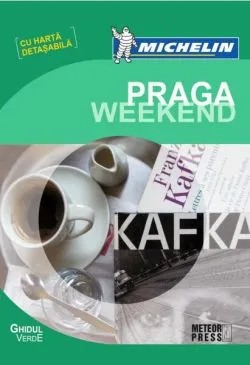 Ghidul verde Michelin Praga Weekend (cu hartă detașabilă)