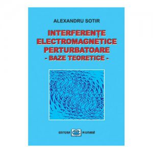 Interferete electromagnetice perturbatoare. Baze teoretice