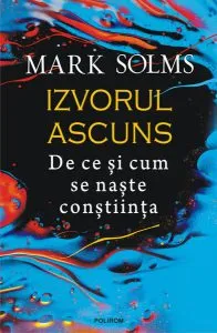 Izvorul ascuns de Mark Solms