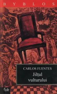 Jilţul vulturului de Carlos Fuentes