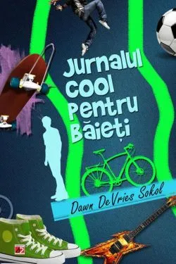 Jurnalul cool pentru băieți. Arta de a scrie un jurnal amuzant și creativ de Devries Sokol Dawn