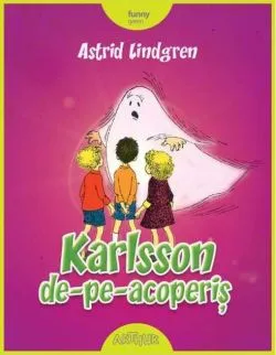 Karlsson de-pe-acoperiş de Astrid Lindgren