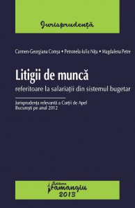 Litigii de munca referitoare la salariatii din sistemul bugetar