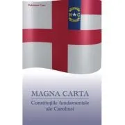 MAGNA CARTA. Constitutiile fundamentale ale Carolinei de John Locke