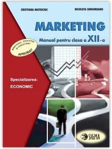 Marketing. Manual. Clasa a XII-a