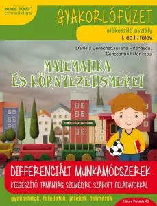 Matematica si explorarea mediului (in limba maghiara). Caiet de lucru. Clasa pregatitoare de Iuliana Filfanescu