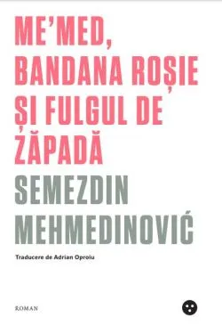 Me’med, bandana roșie și fulgul de zăpadă de Semezdin Mehmedinovic?