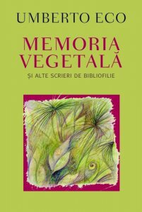 Memoria vegetala si alte scrieri de bibliofilie
