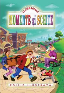 Momente si schite - Editie ilustrata