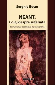 Neant. Colaj despre suferinta de Serghie Bucur